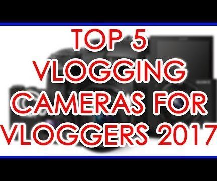 Best 5 Vlogging Cameras 2017