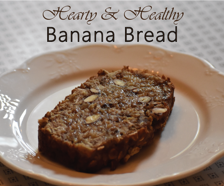 Hearty & Healthy Banana Bread