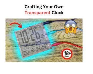 A DIY Guide to Building a Stylish Transparent Clock