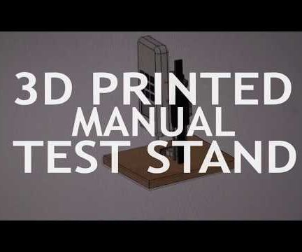 3d Printed Manual Test Stand