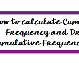 How to Calculate Cumulative Frequency and Draw a Cumulative Frequency Curve