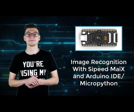 Image Recognition With K210 Boards and Arduino IDE/Micropython