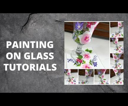 PAINTING ON GLASS TUTORIALS