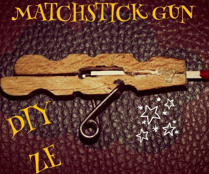 MATCHSTICK GUN 5 Steps Instructables