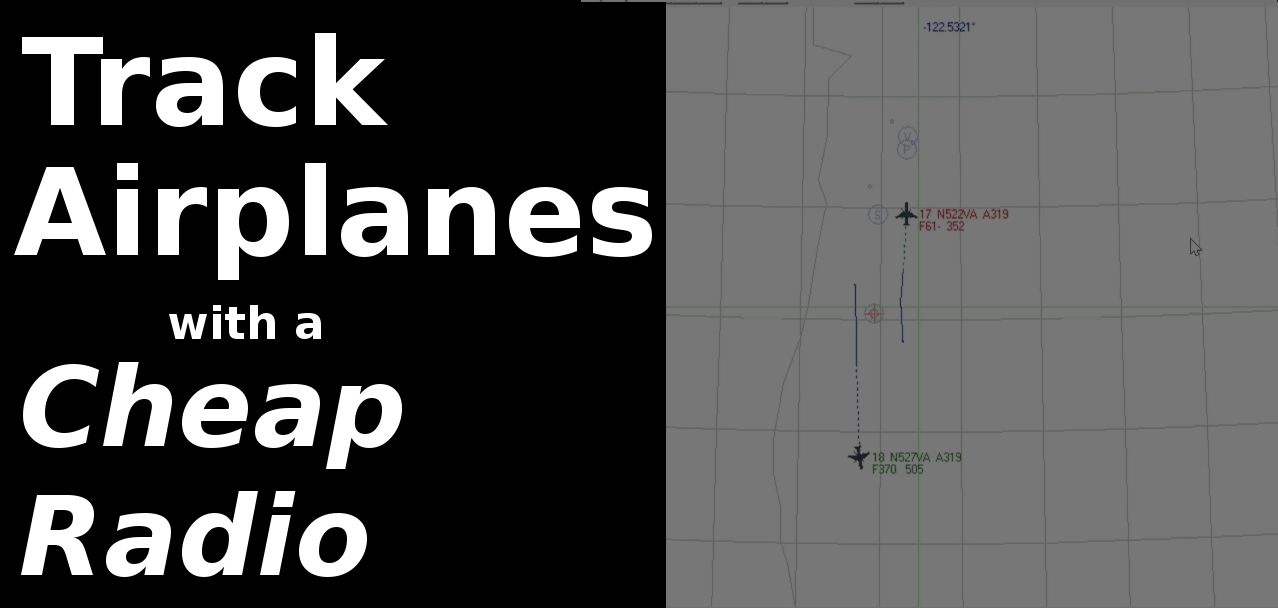 Track Airplanes With RTL SDR and ADS-B!