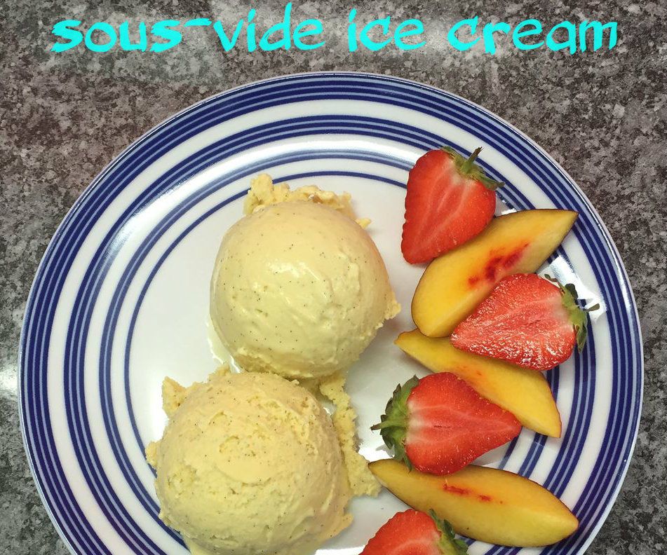 Sous-vide Ice Cream