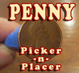 Penny Picker and Placer