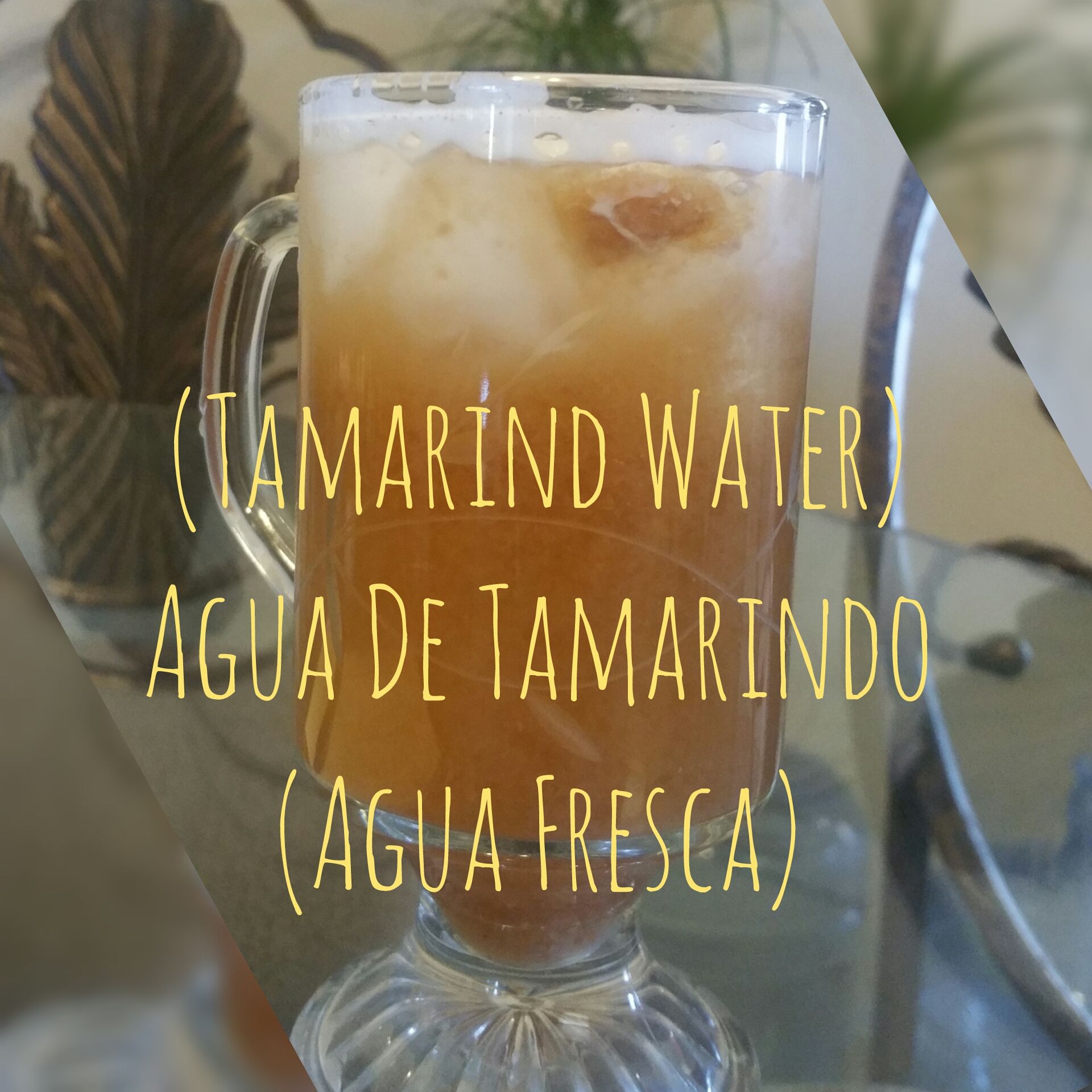Tamarind Water (Agua Fresca)