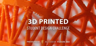 3D Printed Student Design Challenge