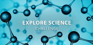 Explore Science Challenge