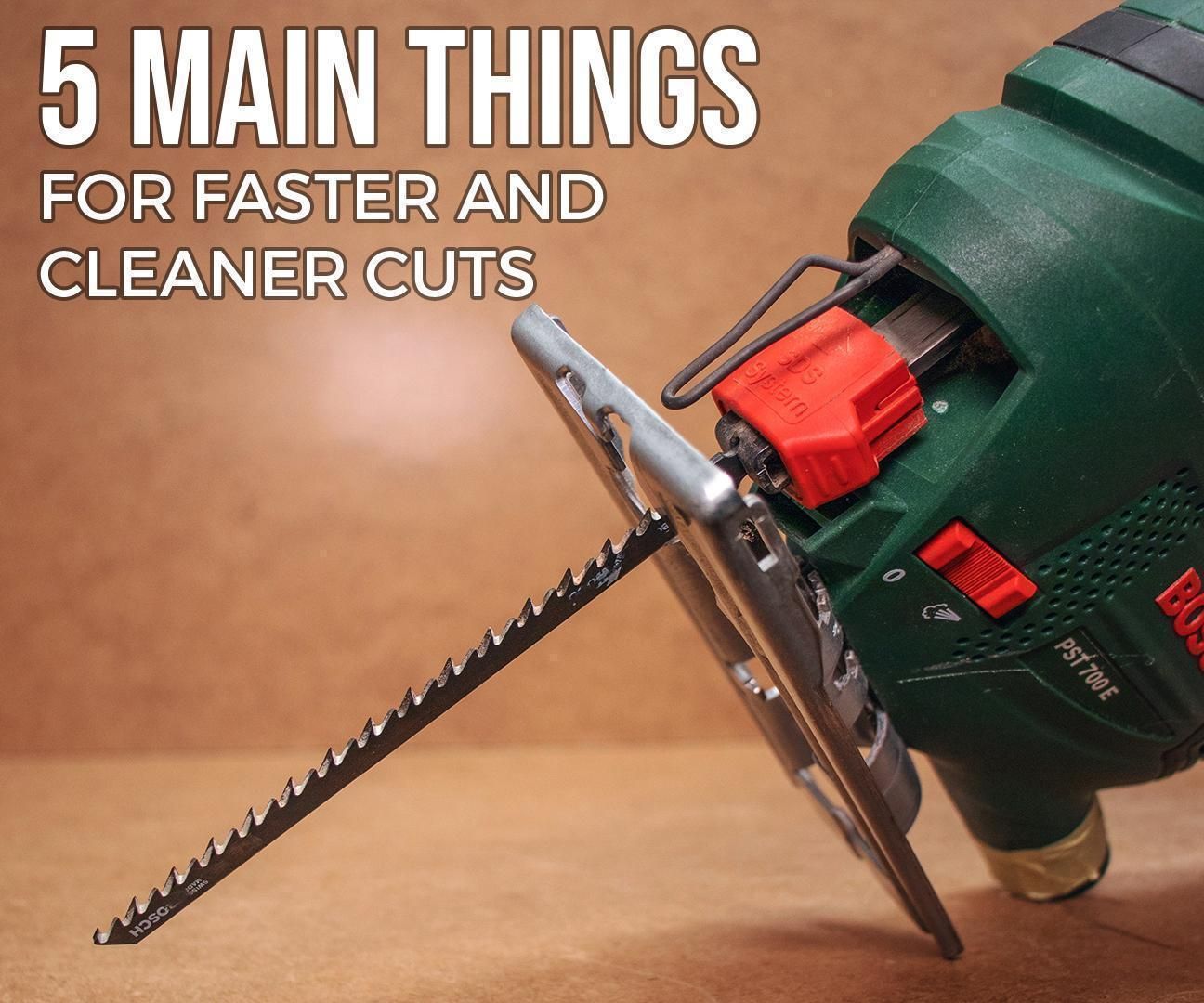 5 Main Things for Faster & Cleaner Cuts W/ Jigsaw / Jigsaw-Table (DIY BASICS)