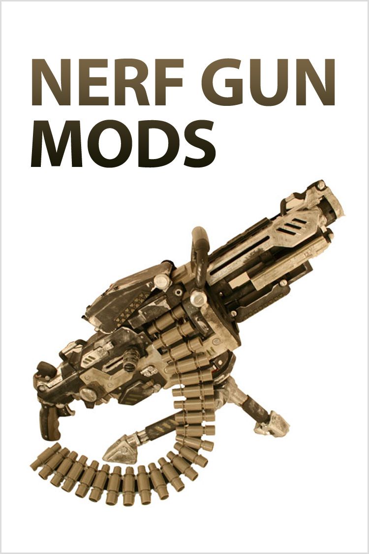 Nerf Gun Mods