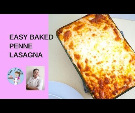 Easy Baked Penne Lasagna With Becahmel Sauce