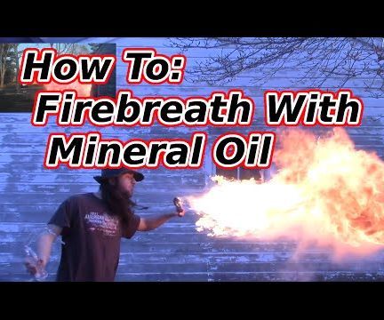 Firebreath With Mineral Oil (And Dangers of other Fuels.)