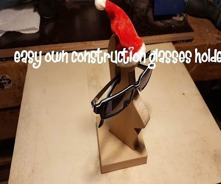 Easy Own Construction Glasses Holder
