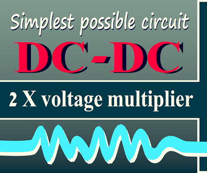 DC-DC Voltage Doubler (simplest Possible Circuit)