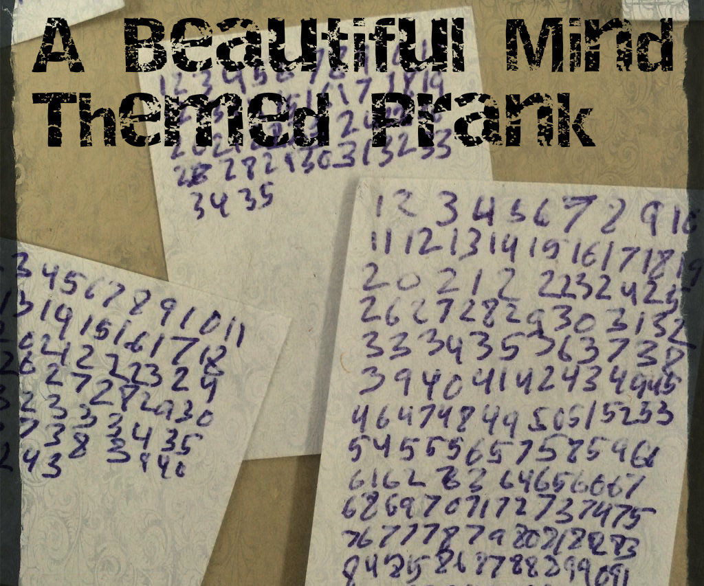 Beautiful Mind Themed Prank