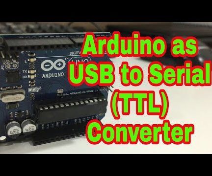 How to Use Arduino As USB to TTL (Serial) Converter | Easy Tutorial