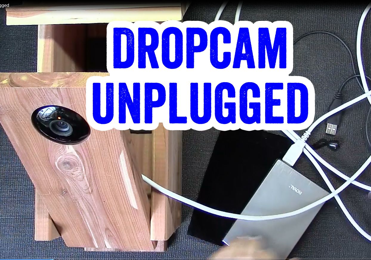 Dropcam Unplugged!