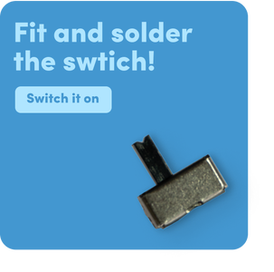 Fit and Solder the Switch