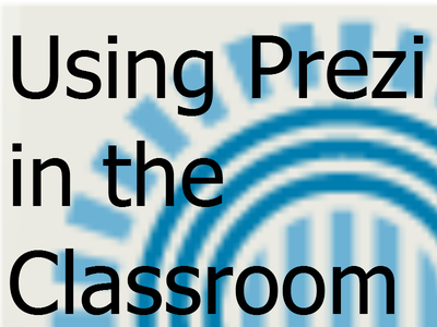 Using Prezi in the Classroom
