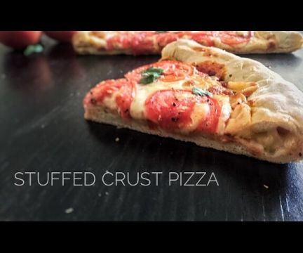 STUFFED CRUST PIZZA