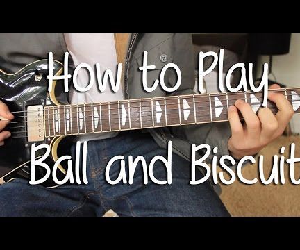 How to Play "Ball and Biscuit" by the White Stripes