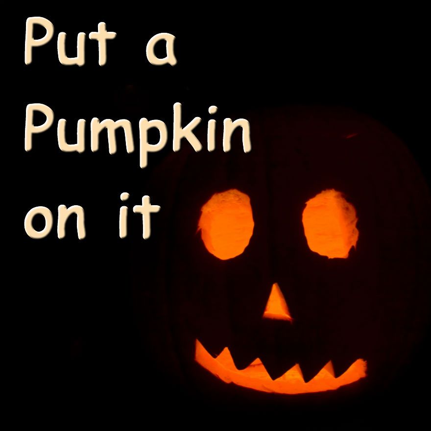 Put a Pumpkin on It