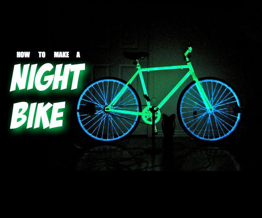 How to Make a Night Bike