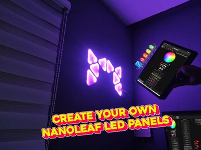 Create Your Own NanoLeaf LED Panels!
