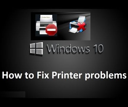  How to Fix Windows 10 Printer Issues and Problems