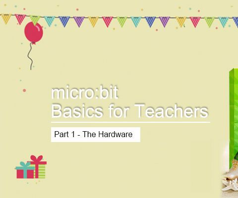 Micro:bit Basics for Teachers Part 1 - the Hardware