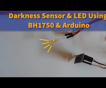 Darkness Sensor and LED Using BH1750 & Arduino