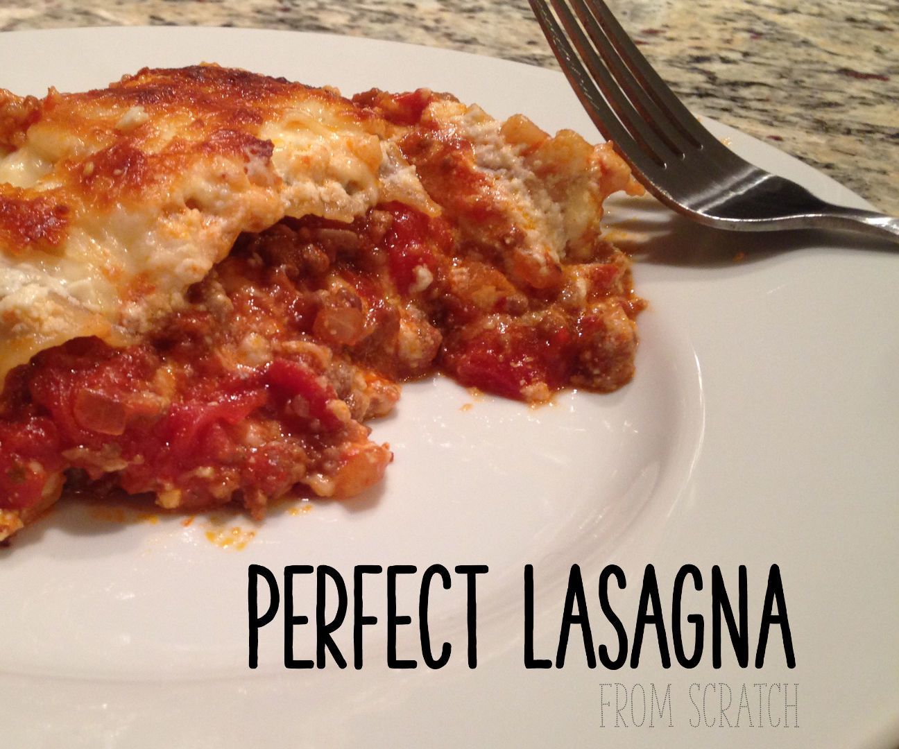 Perfect Lasagna - From Scratch!