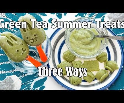 Tasty & Healthy Green Tea Summer Treats 3 Ways 
