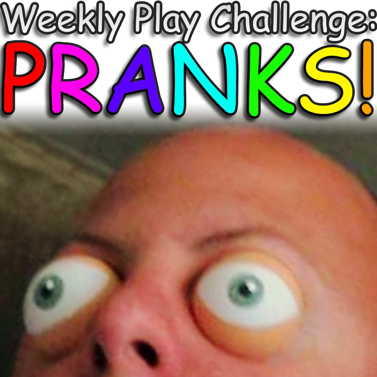 Collection Cover Image: The Weekly Play Challenge: Pranks!