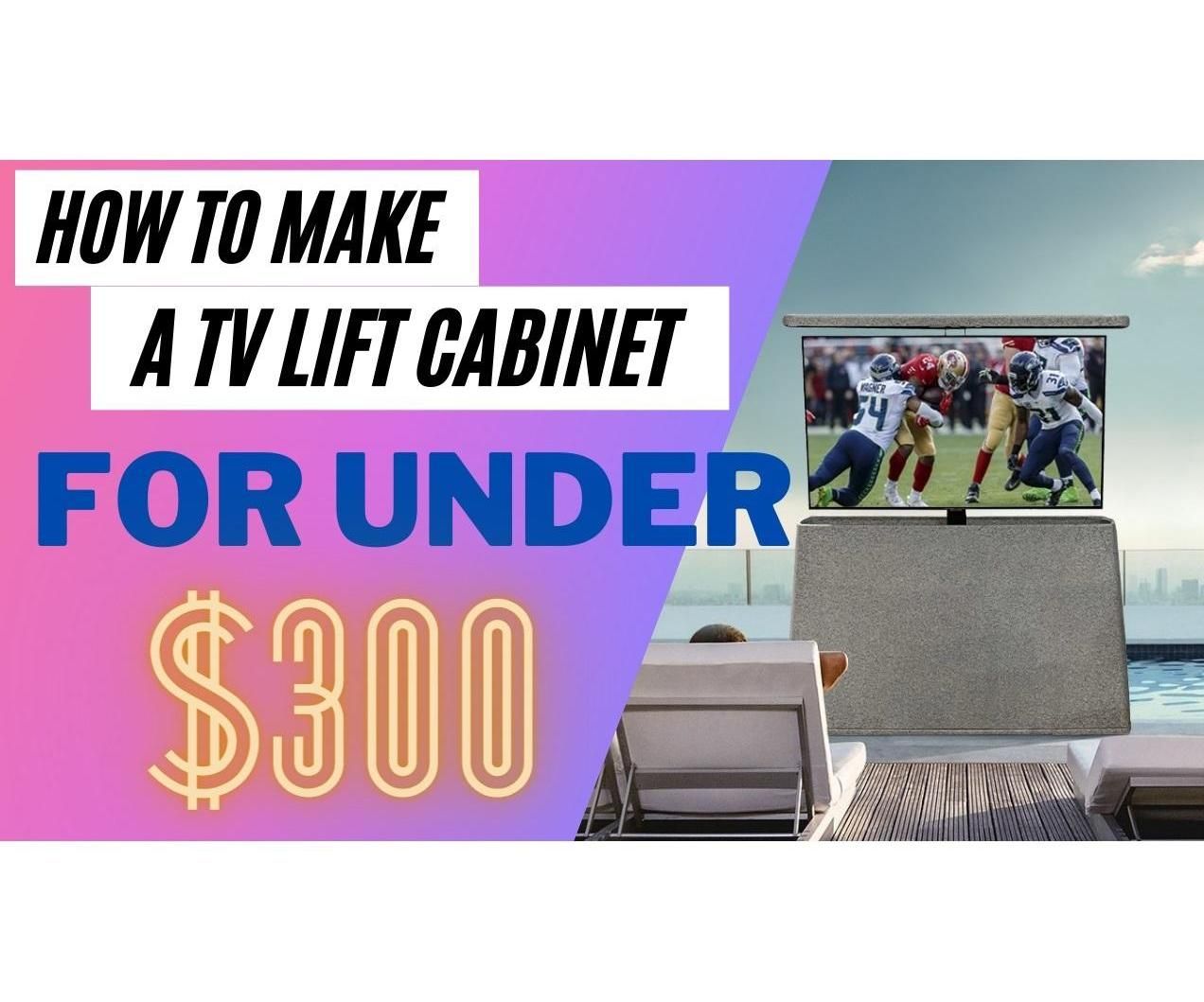 How to Build a TV Lift Cabinet - for Under $300