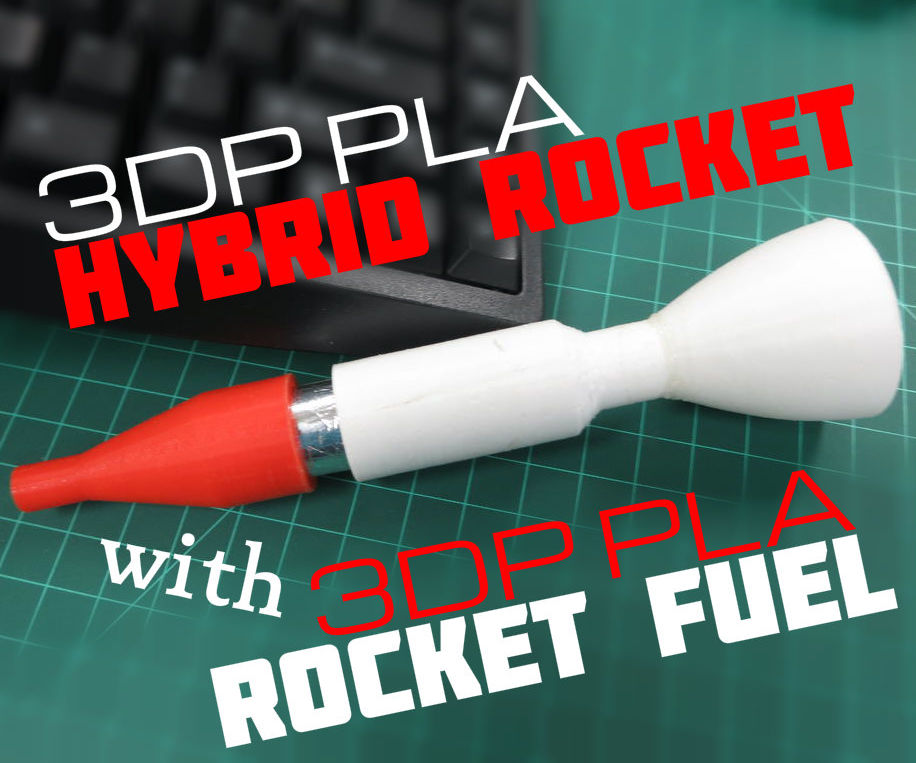 3D Printed PLA Hybrid Rocket With 3D Printed PLA Fuel