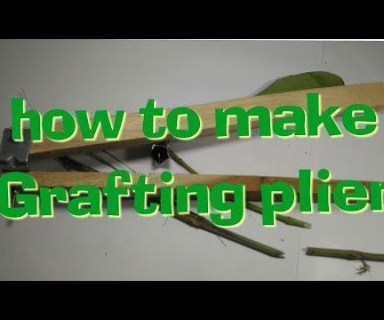 How to Make Grafting Plier