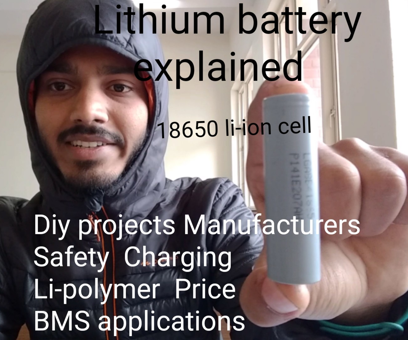 Explaining Lithium-ion Batteries (18650 Cell for Diy Projects)