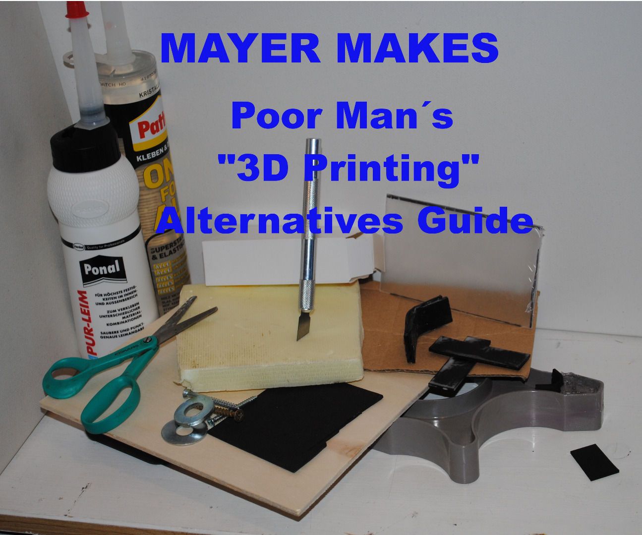 Poor Man´s " 3D Printing " Alternatives Guide 