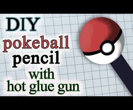 POKEBALL PENCIL With Hot Glue Gun - Pokemon Go