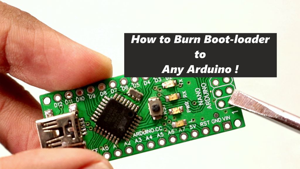 How to Upload Bootloader to Any Arduino ! : 5 Steps - Instructables