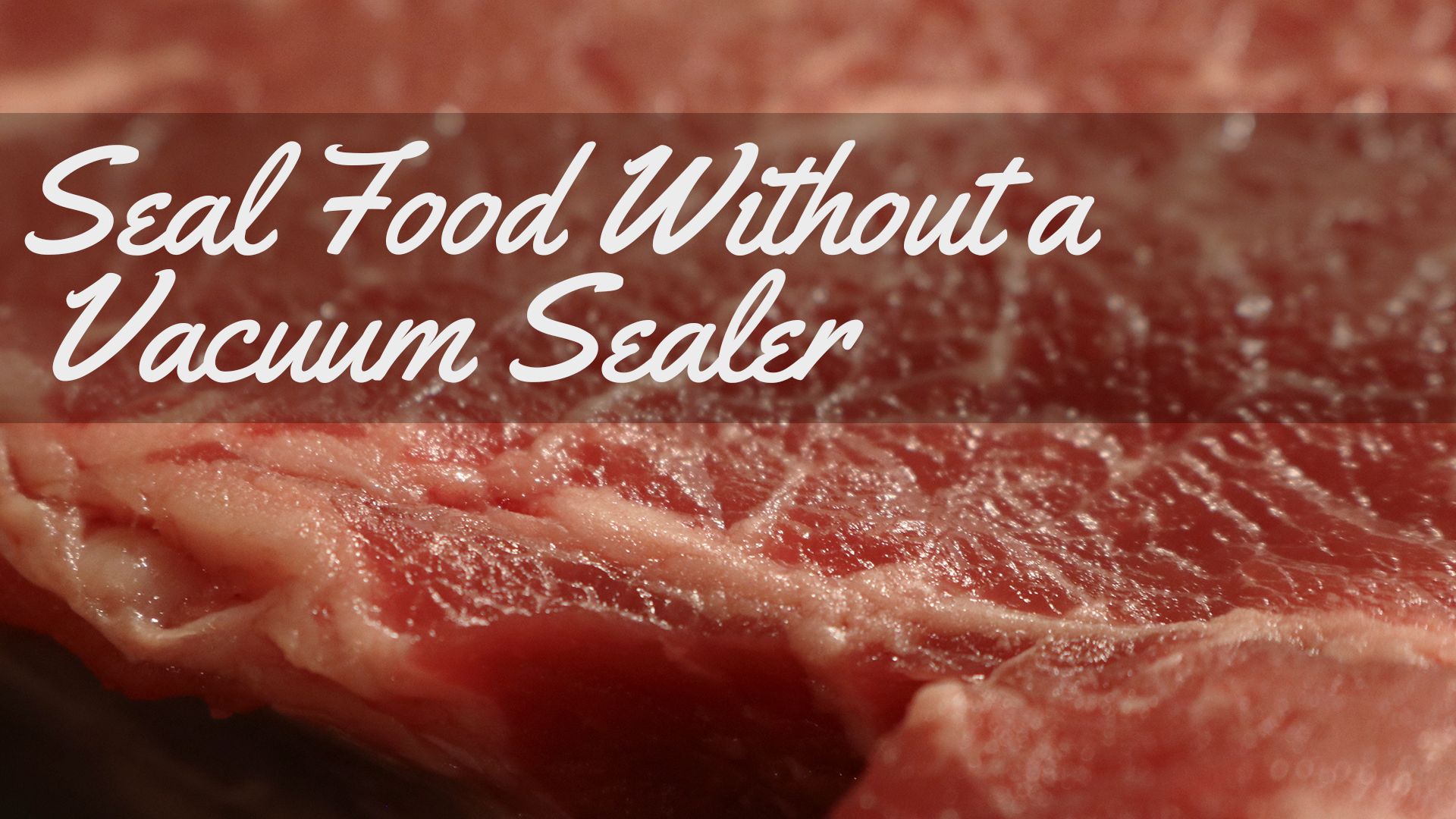 How to Seal Food Without a Vacuum Sealer (with Pictures) Instructables