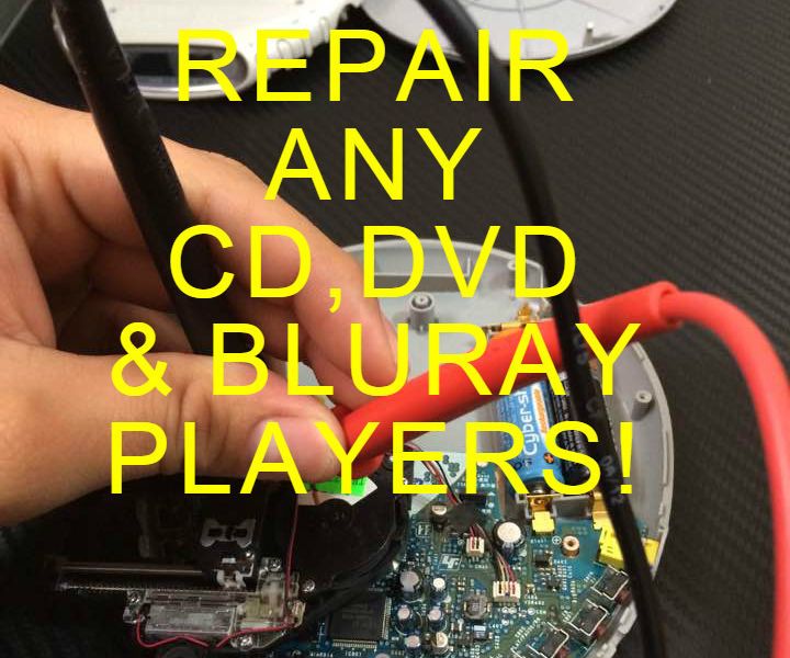 Repair Any CD,DVD, & BLURAY Player
