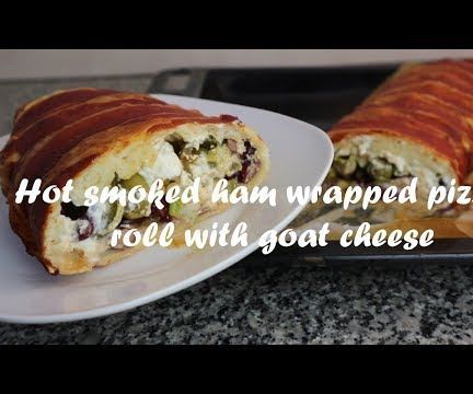 Hot Smoked Ham Wrapped Pizza Roll With Goat Cheese Recipe