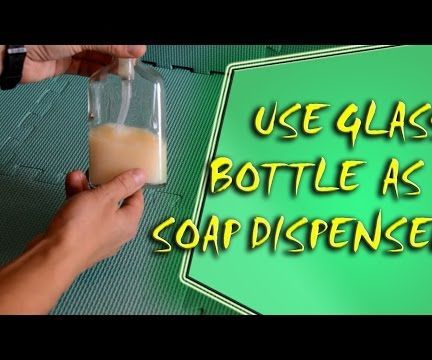Glass Bottle Soap Dispenser DIY