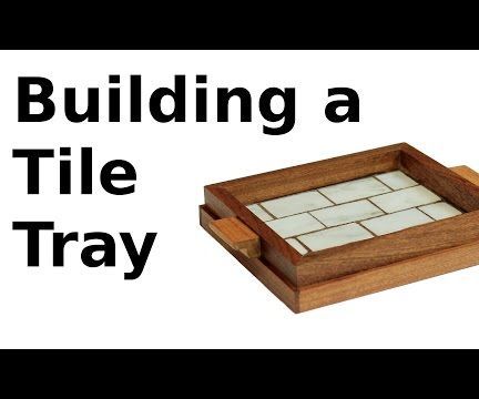 Building a Tile Tray With Marble & Wood