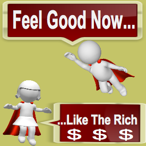 Fight Depression - HOW TO FEEL GOOD NOW (like the Rich)