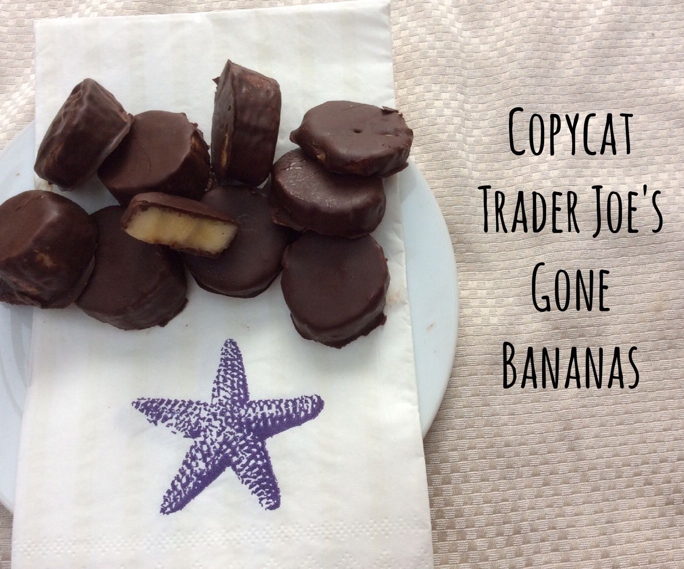 Copycat Recipe Trader Joe's Gone Bananas Chocolate Dipped Banana Slices 